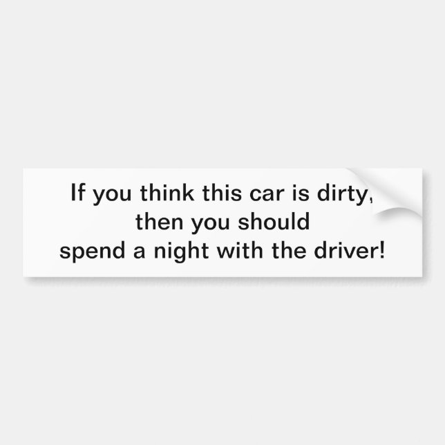 Autocollant De Voiture Pensez que cette voiture est sale - adhésif pour (Devant)
