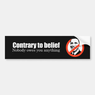 Autocollant De Voiture Personne ne vous doit quelque chose Bumpersticker