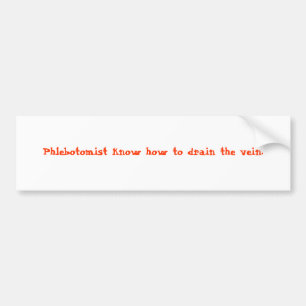 Autocollant De Voiture Phlebotomist savent vidanger la veine