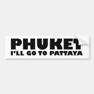 AUTOCOLLANT DE VOITURE PHUKET JE VAIS ALLER À PATTAYA