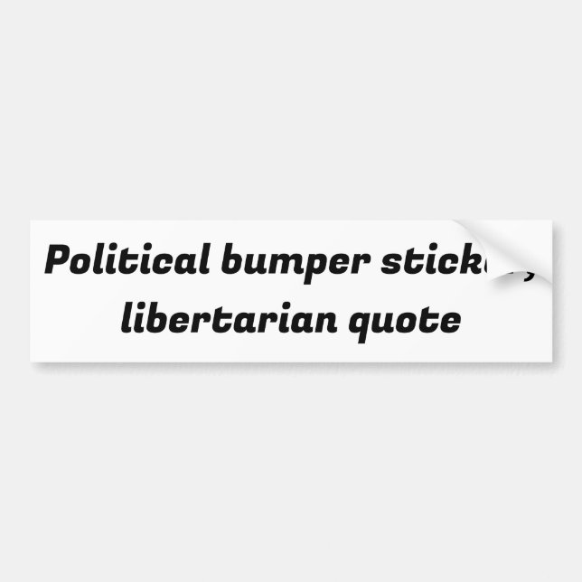Autocollant De Voiture political bumper sticker,libertarian quote (Devant)