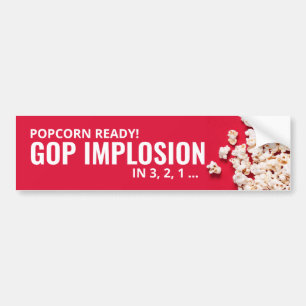 Autocollant De Voiture Popcorn Ready ! Implosion GOP en 3, 2, 1 ...
