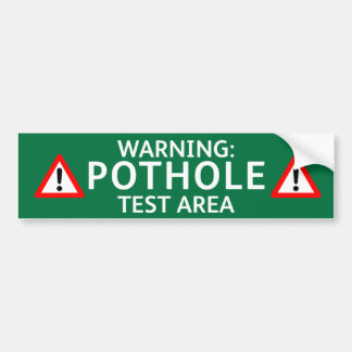Autocollant De Voiture Pothole Bumper Sticker: WARNING POTHOLE TEST AREA