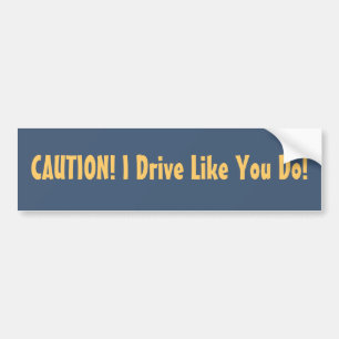 Autocollant De Voiture PRÉCAUTION ! Je conduis l'autocollant