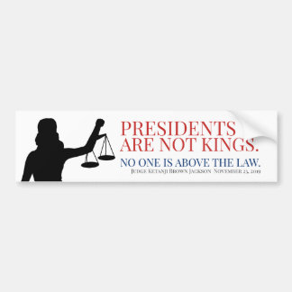 Autocollant De Voiture Presidents Are Not Kings No One Is Above The Law