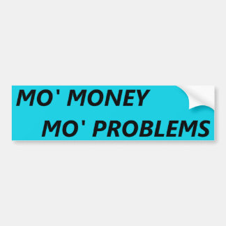 AUTOCOLLANT DE VOITURE PROBLÈMES DE L'ARGENT MO DE MO