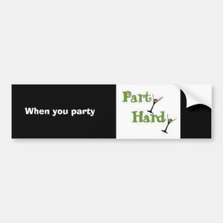 Autocollant De Voiture Quand vous party, party robuste