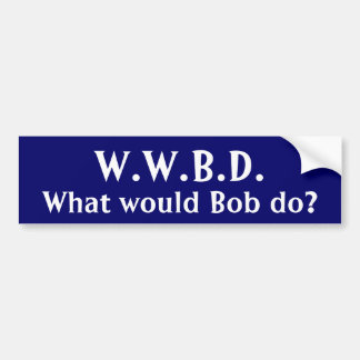 Autocollant De Voiture Que Bob ferait-il ?