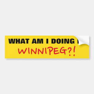 Autocollant De Voiture "QUE FAIS-JE À WINNIPEG ?!"Auto-collants pour voi