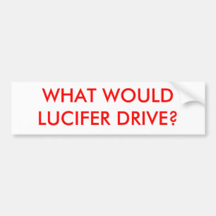 AUTOCOLLANT DE VOITURE QUE LUCIFER CONDUIRAIT-IL ?