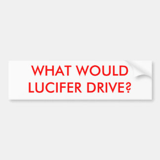 AUTOCOLLANT DE VOITURE QUE LUCIFER CONDUIRAIT-IL ?