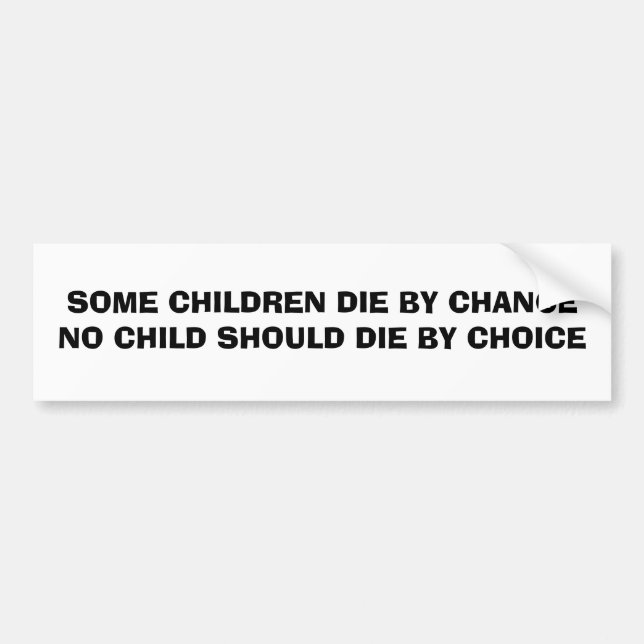 AUTOCOLLANT DE VOITURE QUELQUES ENFANTS MEURENT PAR HASARD AUCUN ENFANT (Devant)