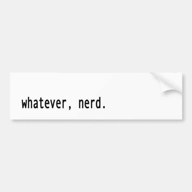 Autocollant De Voiture Quoi qu'il en soit, nerd (Devant)