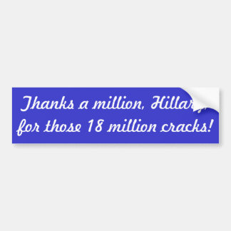 Autocollant De Voiture Remercie million, Hillary, de ces 18 millions…