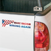 Autocollant De Voiture Rendre le racisme mauvais - Anti-racisme, Anti-Tru (On Truck)