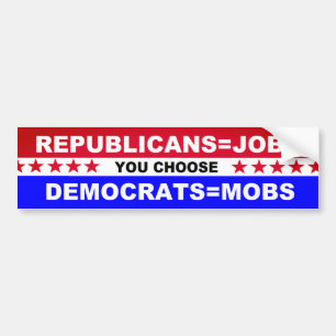 Autocollant De Voiture Republicans=Jobs Democrats=Mobs que vous