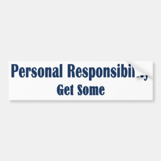 Autocollant De Voiture Responsabilité personnelle - Obtenir certains