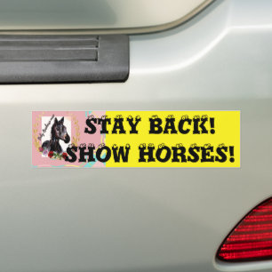 AUTOCOLLANT DE VOITURE RESTEZ DE RETOUR ! MONTRER LES CHEVAUX !