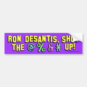 Autocollant De Voiture Ron DeSantis, fermez le @%&# ! Auto-collants pour