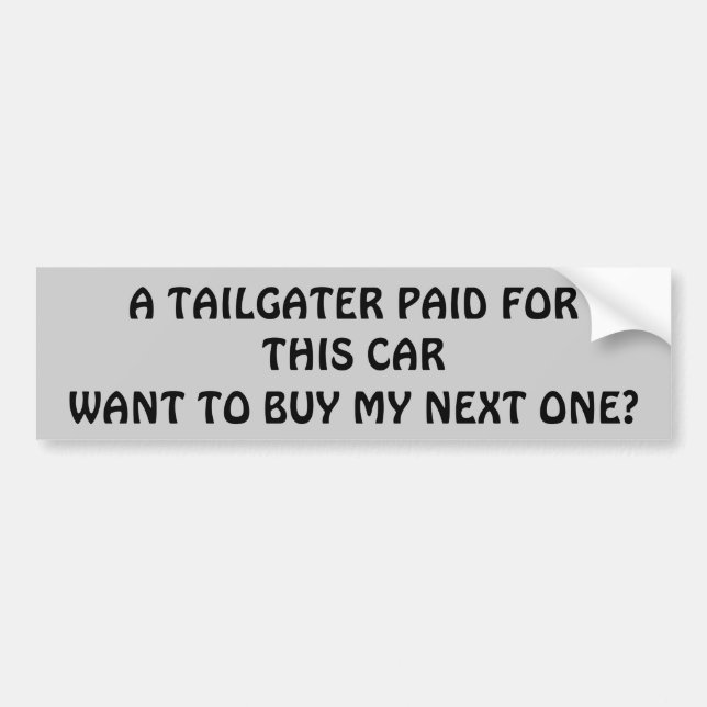 Autocollant De Voiture Salaire de Tailgater pour ma prochaine voiture ? (Devant)