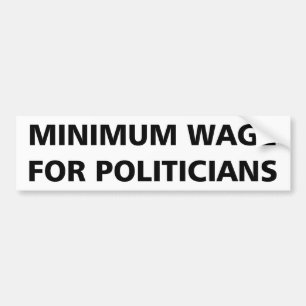 Autocollant De Voiture Salaire Minimum Pour Les Politiciens