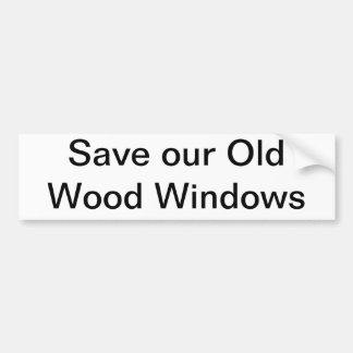 Autocollant De Voiture Sauvez notre vieux Windows en bois