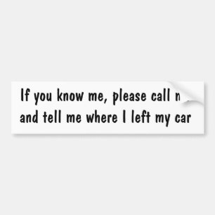 Autocollant De Voiture Si vous me connaissez, s'il vous plaît appelez-moi