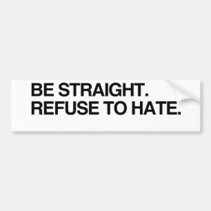 Autocollant De Voiture SOIS HÉTÉROSEXUEL. REFUSE L'HOMOPHOBIE - .png