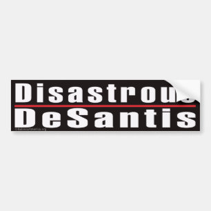 Autocollant De Voiture Sticker pour pare-chocs "Desantis désastreux"