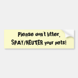 Autocollant De Voiture Svp ne salissez pas, SPAY/NEUTER vos animaux