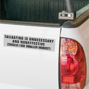 Autocollant De Voiture Tailgating is Noneffective and other big words Bum