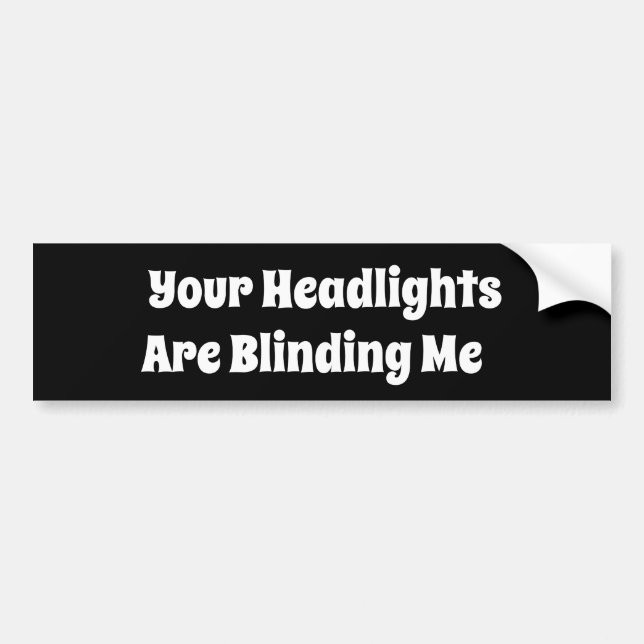 Autocollant De Voiture Tes phares Me Blindent Bumper Sticker (Devant)