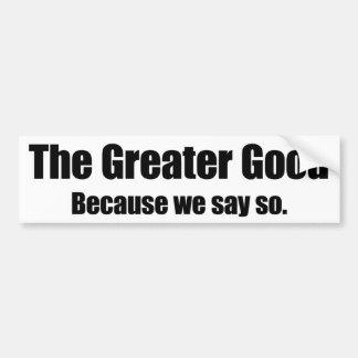 Autocollant De Voiture "The Greater Good"