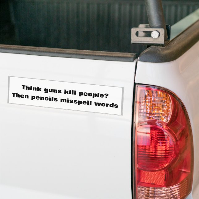 Autocollant De Voiture Think guns kill people? Then pencils misspell word (Sur camion)