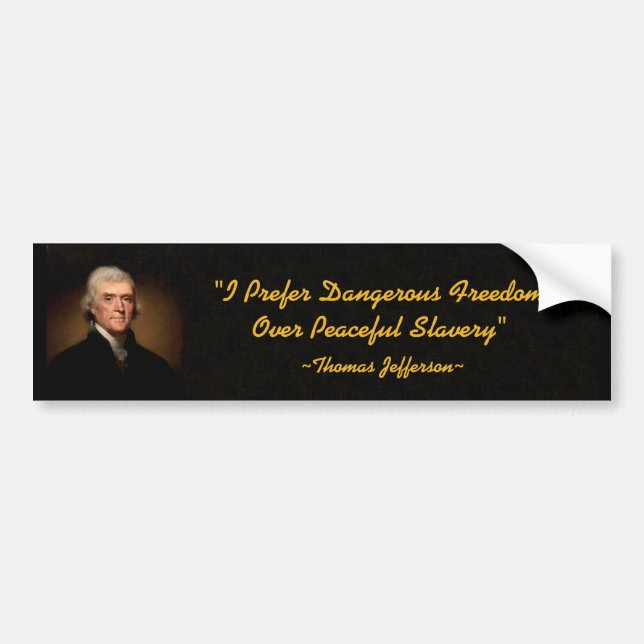 Autocollant De Voiture Thomas Jefferson Liberté dangereuse (Devant)