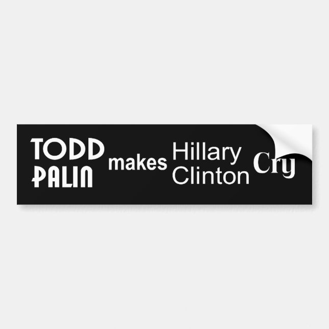 Autocollant De Voiture Todd Palin incite Hillary Clinton à pleurer (Devant)