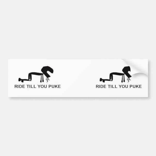 Autocollant De Voiture Tour jusqu'à ce que vous vomissiez (Devant)