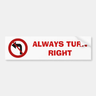 Autocollant De Voiture TOURNEZ TOUJOURS le BON adhésif pour pare-chocs