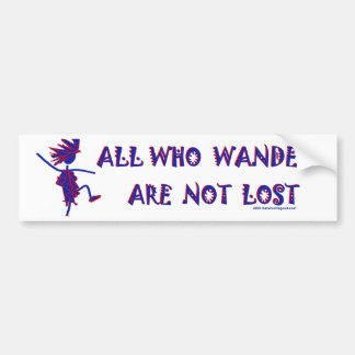 Autocollant De Voiture Tous ce qui errent Bumpersticker