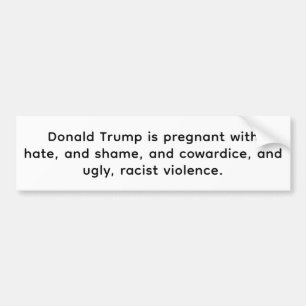 Autocollant De Voiture Trump est enceinte de haine Hankamer Artjunkhaus
