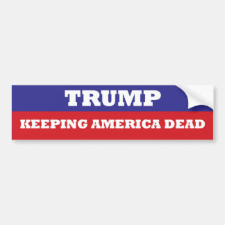 Autocollant De Voiture TRUMP Keeping America Dead bumper sticker