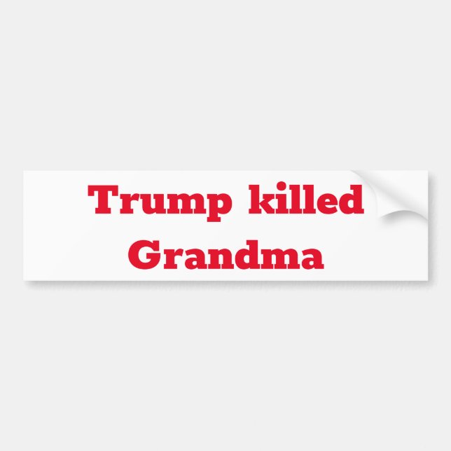Autocollant De Voiture Trump killed Grandma (Devant)