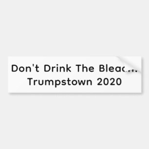 Autocollant De Voiture Trump Ne Bois Pas D'Eau De Javel Hankamer Artjunkh