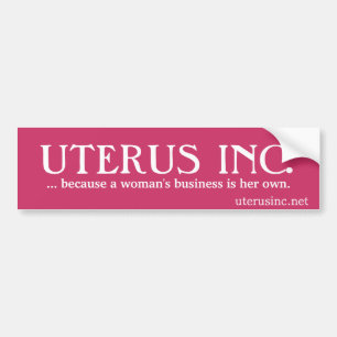 Autocollant De Voiture UTÉRUS inc.… parce que les affaires d'une femme