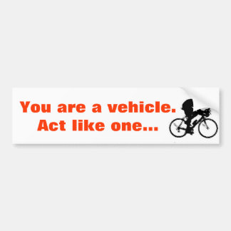 Autocollant De Voiture Vélo, vous êtes un véhicule. L'acte aiment un…