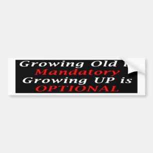 Autocollant De Voiture Vieille Est Obligatoire (BumperSticker)