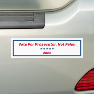 Autocollant De Voiture Vote Pour Le Procureur, Pas Felon