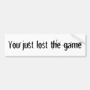 Autocollant De Voiture Vous avez juste perdu l'autocollant de jeu