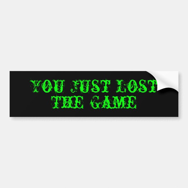 Autocollant De Voiture Vous avez juste perdu, The Game (Devant)