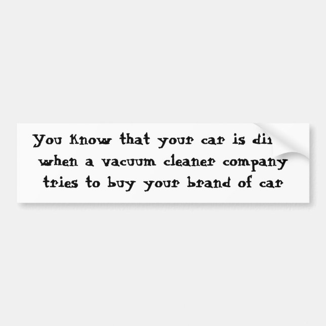 Autocollant De Voiture Vous savez que votre voiture est sale quand ... (Devant)